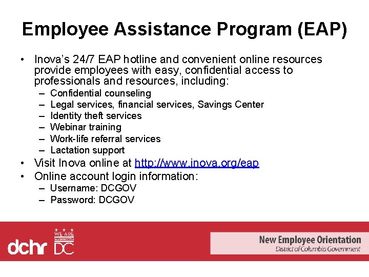 Employee Assistance Program (EAP) • Inova’s 24/7 EAP hotline and convenient online resources provide