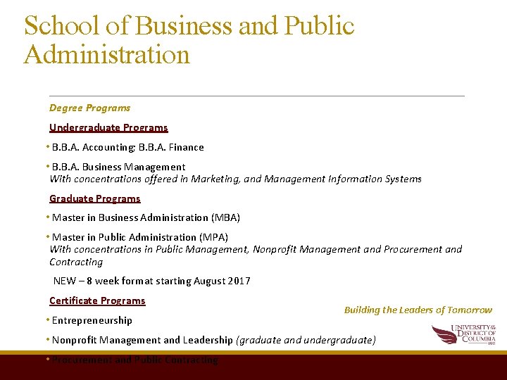 School of Business and Public Administration Degree Programs Undergraduate Programs • B. B. A.