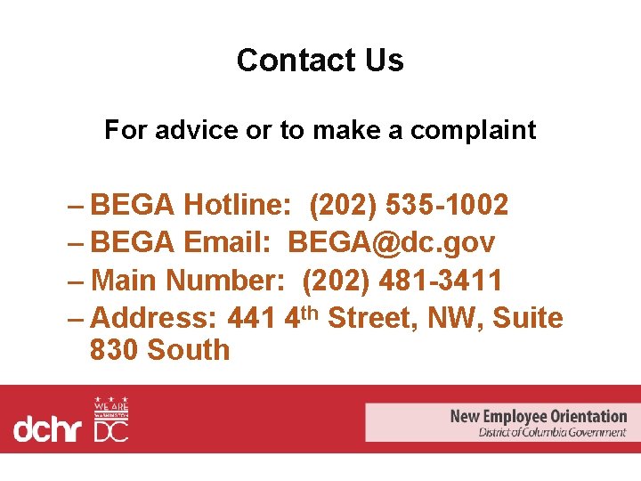 Contact Us For advice or to make a complaint – BEGA Hotline: (202) 535