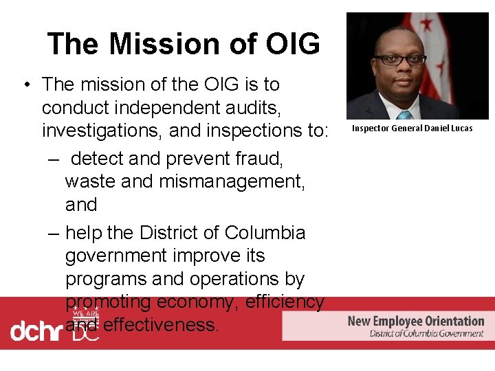 The Mission of OIG • The mission of the OIG is to conduct independent