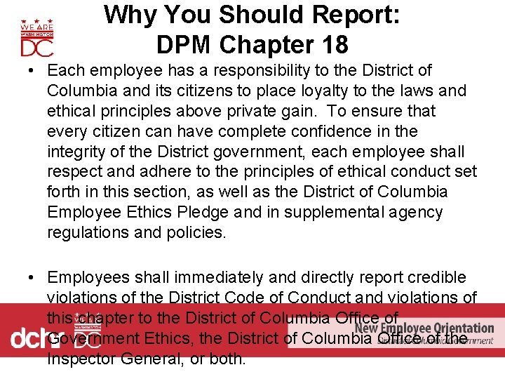 Why You Should Report: DPM Chapter 18 • Each employee has a responsibility to
