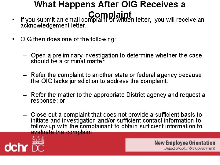  • What Happens After OIG Receives a Complaint If you submit an email