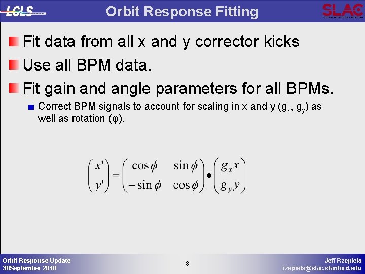 Orbit Response Fitting Fit data from all x and y corrector kicks Use all