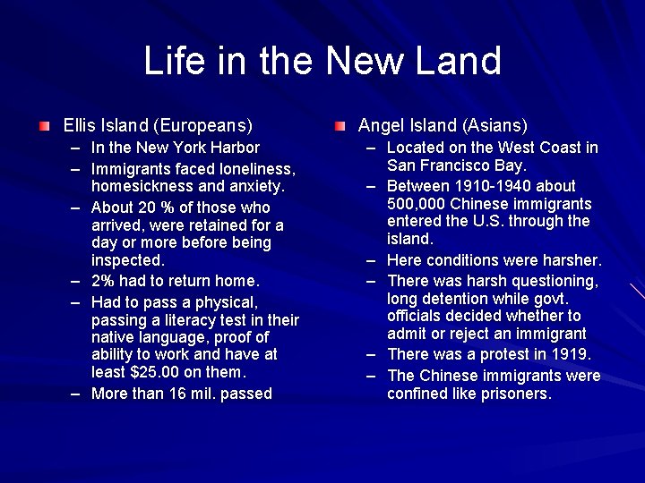 Life in the New Land Ellis Island (Europeans) – In the New York Harbor