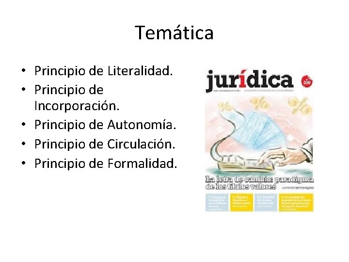 Temática • Principio de Literalidad. • Principio de Incorporación. • Principio de Autonomía. •