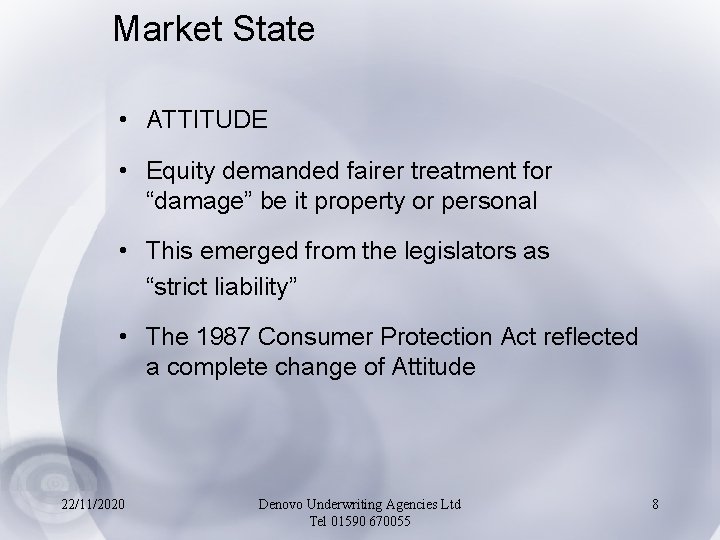 Market State • ATTITUDE • Equity demanded fairer treatment for “damage” be it property