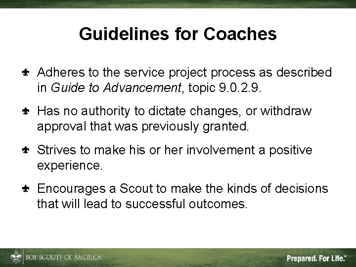 Guidelines for Coaches Adheres to the service project process as described in Guide to