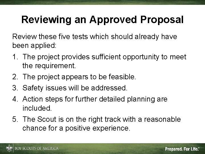 Reviewing an Approved Proposal Review these five tests which should already have been applied: