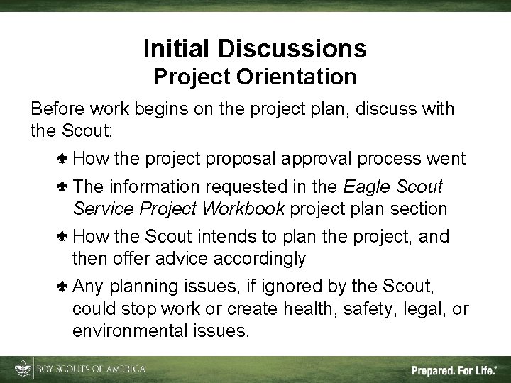 Initial Discussions Project Orientation Before work begins on the project plan, discuss with the