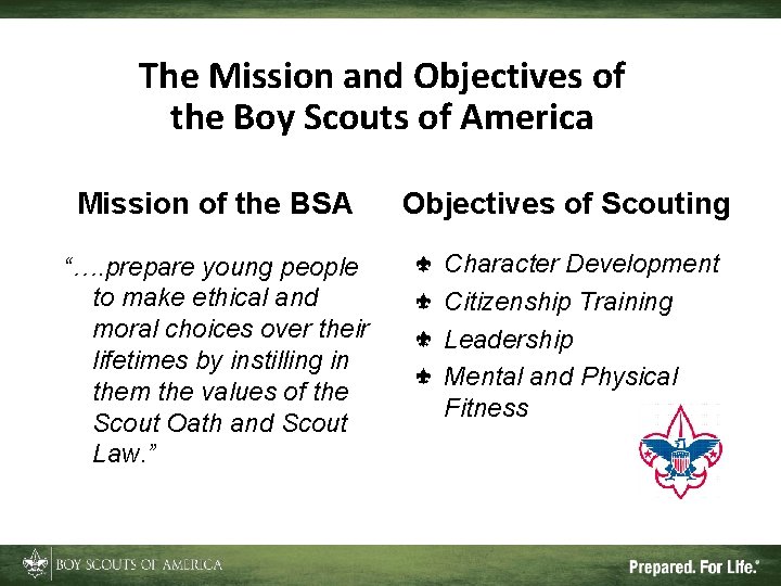 The Mission and Objectives of the Boy Scouts of America Mission of the BSA