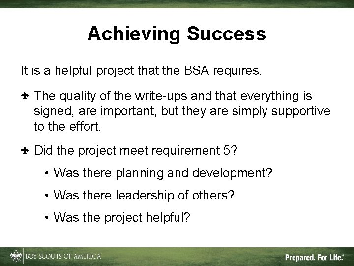 Achieving Success It is a helpful project that the BSA requires. The quality of