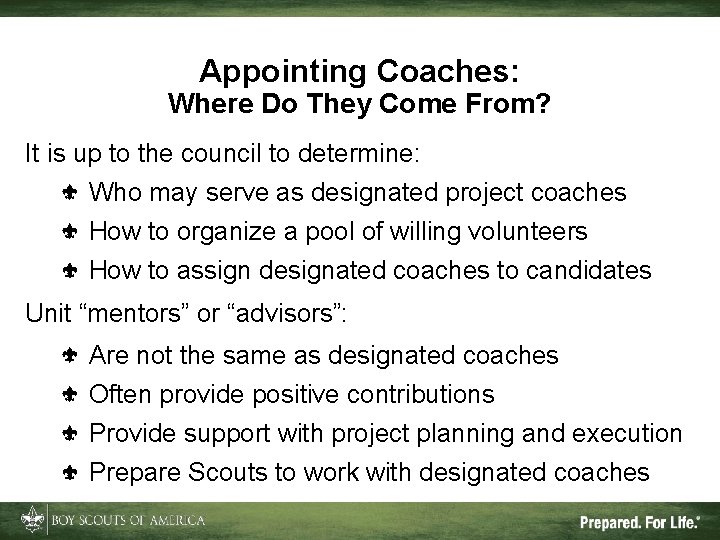 Appointing Coaches: Where Do They Come From? It is up to the council to