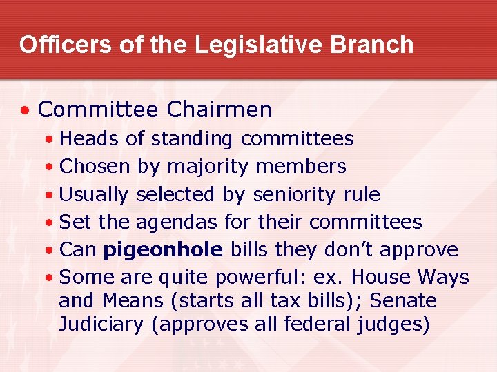 Officers of the Legislative Branch • Committee Chairmen • Heads of standing committees •