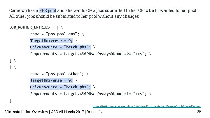 Cameron has a PBS pool and she wants CMS jobs submitted to her CE