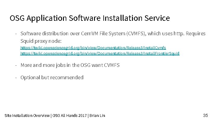 OSG Application Software Installation Service - Software distribution over Cern. VM File System (CVMFS),