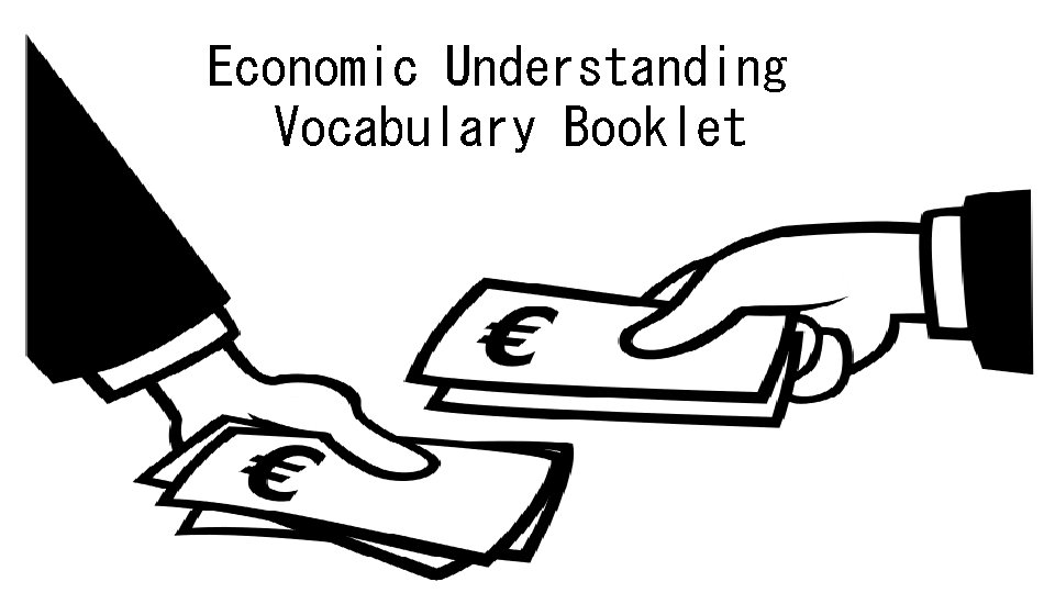 Economic Understanding Vocabulary Booklet 