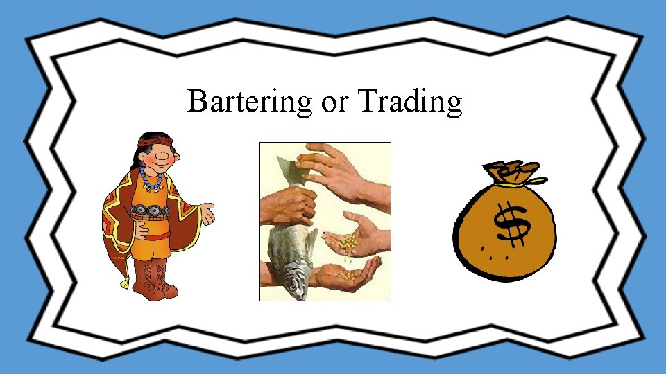 Bartering or Trading 