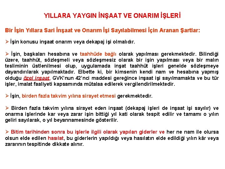 YILLARA YAYGIN İNŞAAT VE ONARIM İŞLERİ Bir İşin Yıllara Sari İnşaat ve Onarım İşi