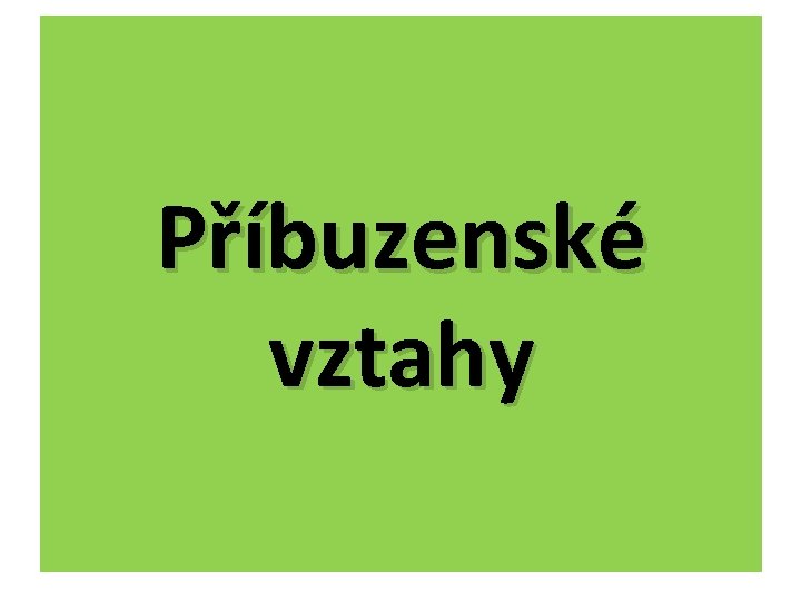 Příbuzenské vztahy 