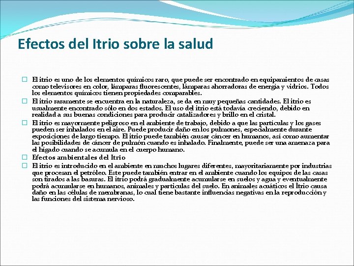 Efectos del Itrio sobre la salud � El itrio es uno de los elementos Efectos del Itrio sobre la salud � El itrio es uno de los elementos
