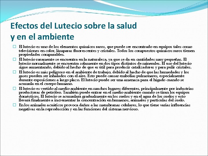 Efectos del Lutecio sobre la salud y en el ambiente � El lutecio es Efectos del Lutecio sobre la salud y en el ambiente � El lutecio es