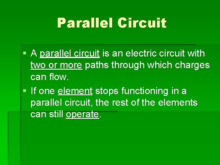 Parallel Circuit § A parallel circuit is an electric circuit with two or more