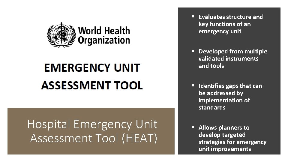 § Evaluates structure and key functions of an emergency unit § Developed from multiple
