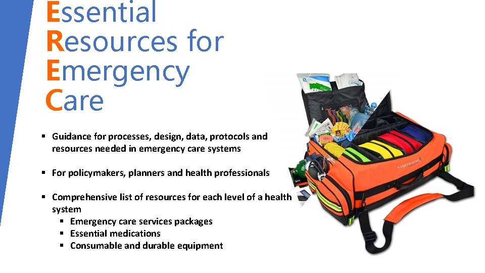 Essential Resources for Emergency Care § Guidance for processes, design, data, protocols and resources