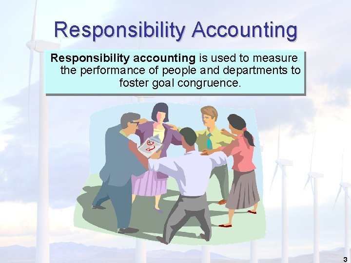 Responsibility Accounting Responsibility accounting is used to measure the performance of people and departments