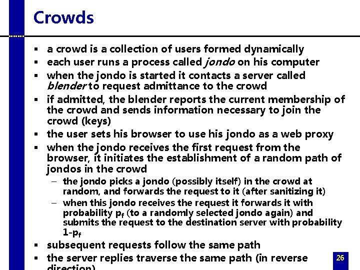 Crowds § a crowd is a collection of users formed dynamically § each user