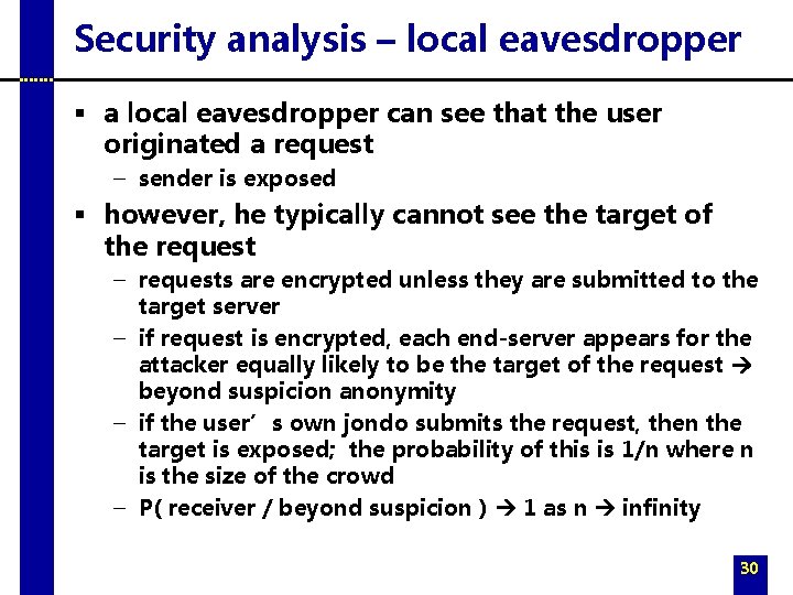 Security analysis – local eavesdropper § a local eavesdropper can see that the user