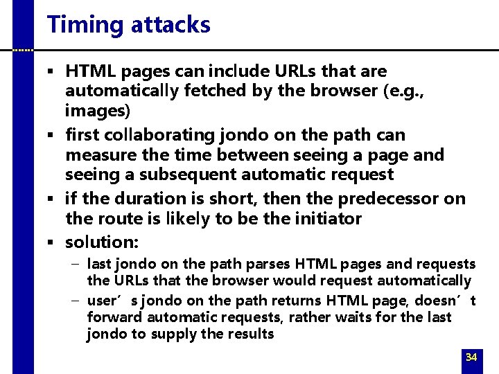 Timing attacks § HTML pages can include URLs that are automatically fetched by the