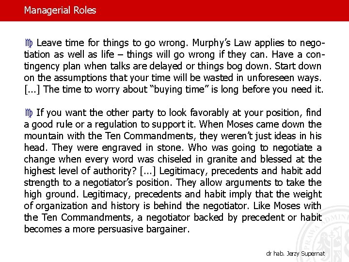 Managerial Roles c Leave time for things to go wrong. Murphy’s Law applies to