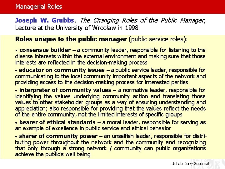 Managerial Roles Joseph W. Grubbs, The Changing Roles of the Public Manager, Lecture at