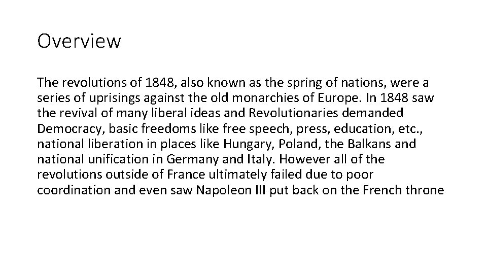 Overview The revolutions of 1848, also known as the spring of nations, were a