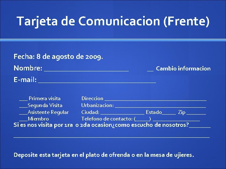 Tarjeta de Comunicacion (Frente) Fecha: 8 de agosto de 2009. Nombre: ____________ __ Cambio