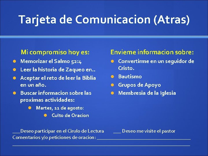 Tarjeta de Comunicacion (Atras) Mi compromiso hoy es: Memorizar el Salmo 52: 4 Envieme