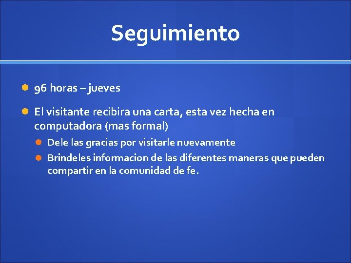 Seguimiento 96 horas – jueves El visitante recibira una carta, esta vez hecha en