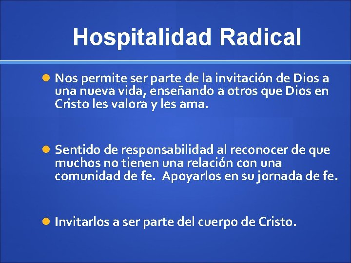 Hospitalidad Radical Nos permite ser parte de la invitación de Dios a una nueva