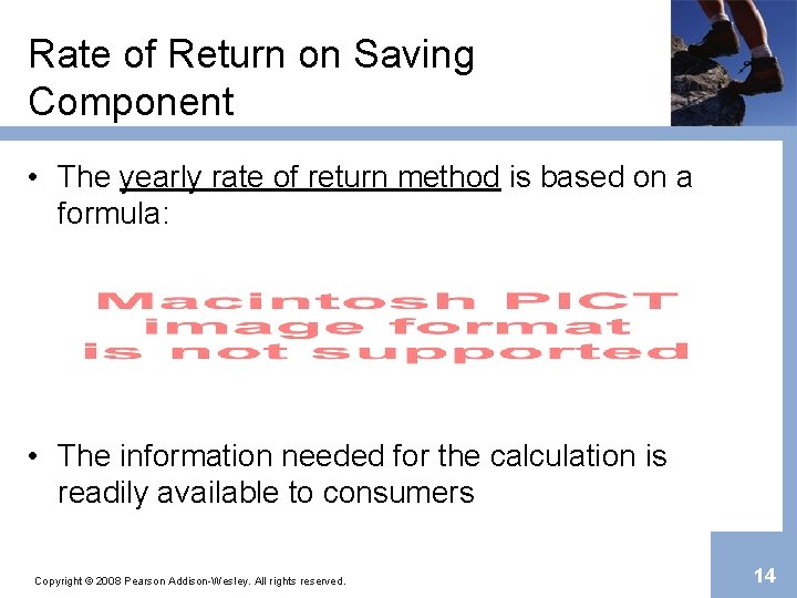 Rate of Return on Saving Component • The yearly rate of return method is