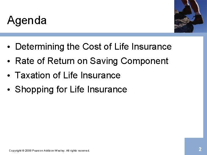 Agenda • Determining the Cost of Life Insurance • Rate of Return on Saving