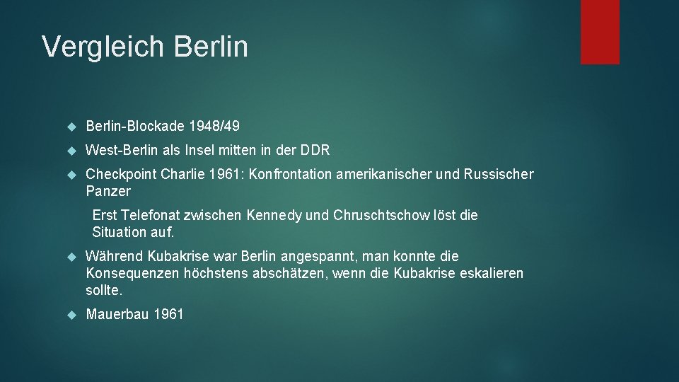 Vergleich Berlin-Blockade 1948/49 West-Berlin als Insel mitten in der DDR Checkpoint Charlie 1961: Konfrontation