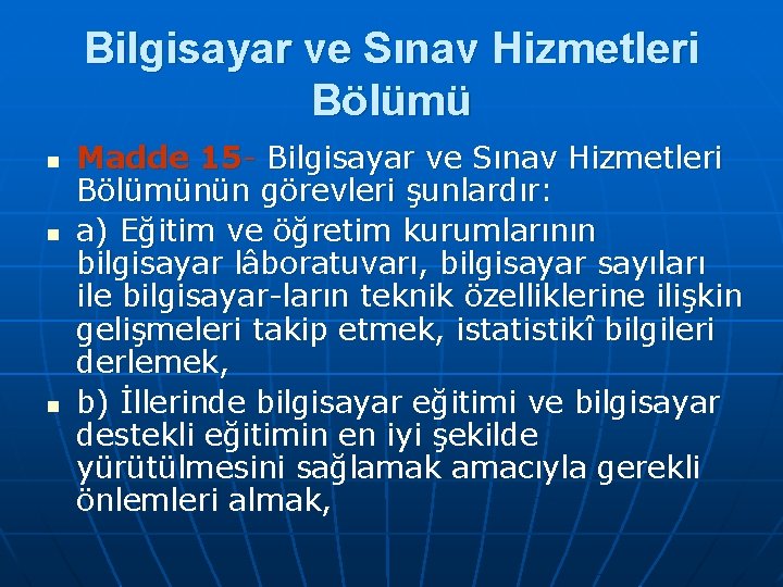 Bilgisayar ve Sınav Hizmetleri Bölümü n n n Madde 15 Bilgisayar ve Sınav Hizmetleri