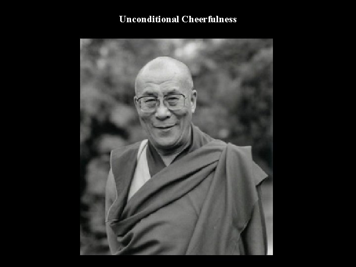 Unconditional Cheerfulness 