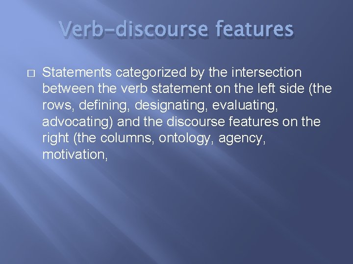 Verb-discourse features � Statements categorized by the intersection between the verb statement on the