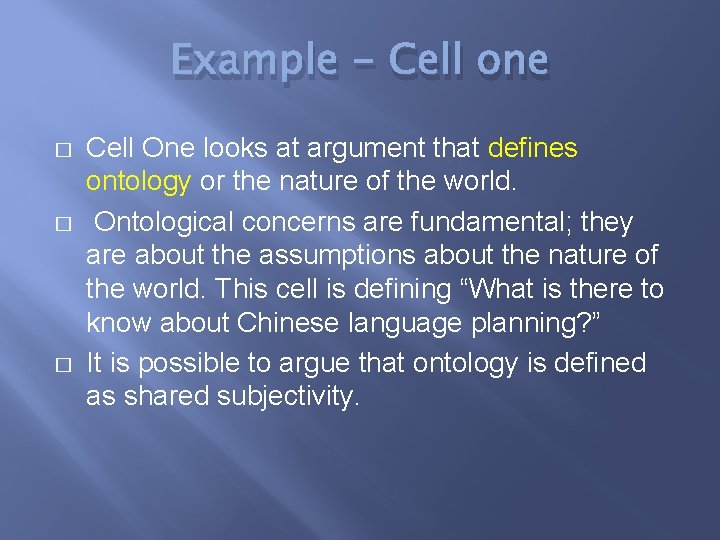 Example - Cell one � � � Cell One looks at argument that defines