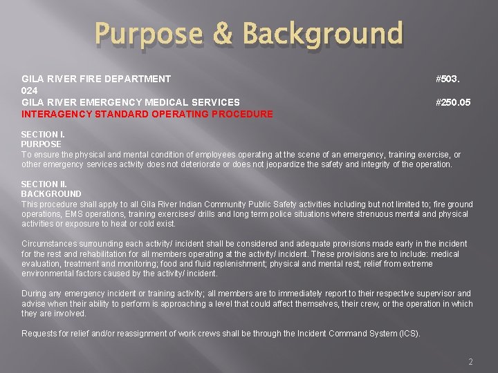 Purpose & Background GILA RIVER FIRE DEPARTMENT 024 GILA RIVER EMERGENCY MEDICAL SERVICES INTERAGENCY