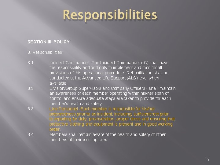 Responsibilities SECTION III. POLICY 3. Responsibilities 3. 1 3. 2 3. 3 3. 4