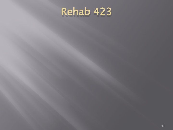 Rehab 423 33 