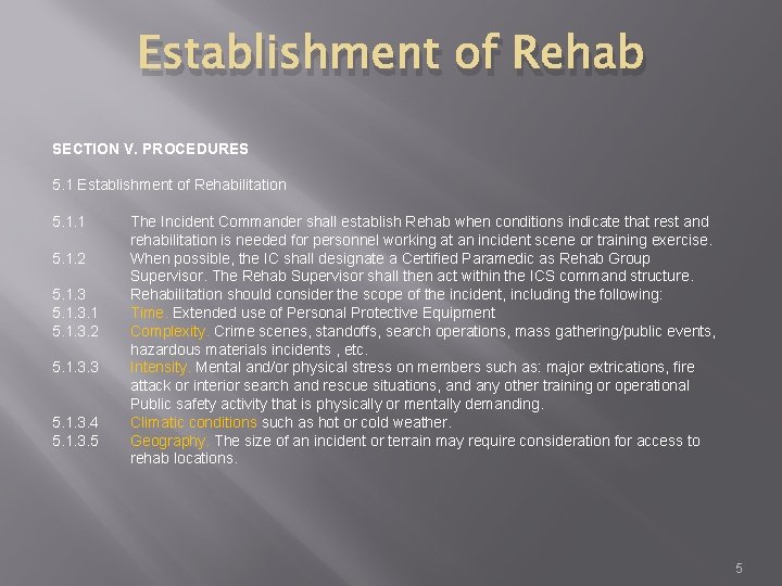 Establishment of Rehab SECTION V. PROCEDURES 5. 1 Establishment of Rehabilitation 5. 1. 1